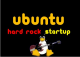 Ubuntu Hard Rock Startup