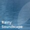 Rainy Soundscape